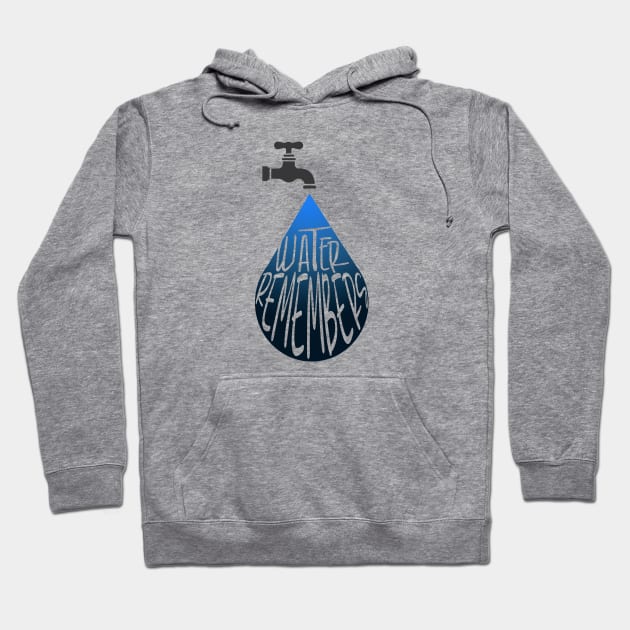 Water Remembers Hoodie by shanestillz